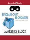 Cover image for Burglars Can't Be Choosers